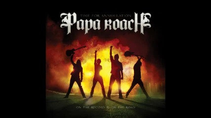 New!!! Papa Roach - Burn [ Time For Annihilation 2010]