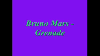 Bruno Mars - Grenade