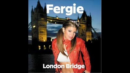 Fergie - London Bridge [chipmunk Version]