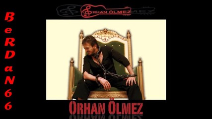 Orhan Olmez - Kalbim Ellerinde 2011 