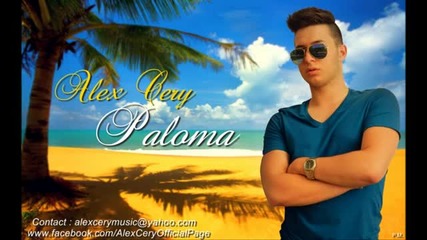 X И T 2012! Alex Cery - Paloma ( Official Radio Version )