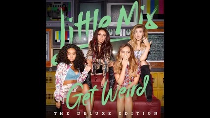 New ❣ Little Mix - Love Me Or Leave Me