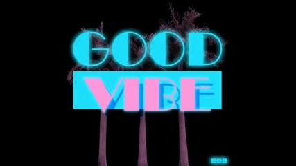 Good Vibe Crew feat. Cat - Good Vibe (r.i.o. Radio Edit)