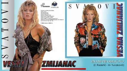 Vesna Zmijanac - Znam te odlicno - (Audio 1990)