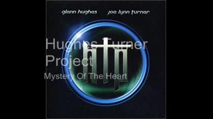 Hughes Turner Project - Mystery Of The Heart