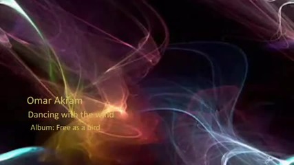 Omar Akram - Dancing With The Wind