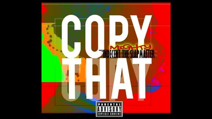 Mighty - Copy That (prod. by Indecent the Slapmaster)