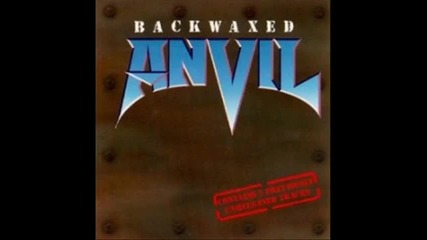 Anvil - Backwaxed