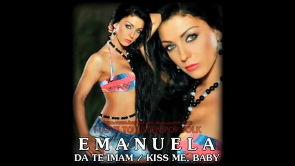 Промоо- Емануела - Да Те Имам [ Kiss Me, Baby ] 2015