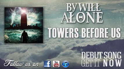 By Will Alone - towers Before Us