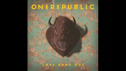 *2014* One Republic - Love runs out