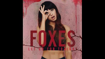 *2014* Foxes - Let go for tonight ( Kat Krazy radio edit )