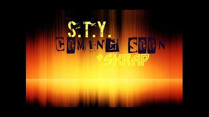 S . T . Y . #skrap ( Coming Soon . . )