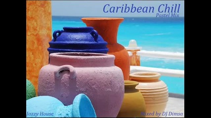 Caribbean Chill - jazzy House Mix (2013)