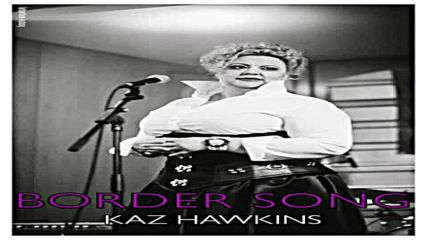 Kaz Hawkins - Cover - Border Song