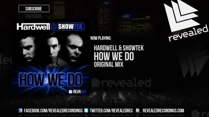 Hardwell Showtek - How We Do [ Out Now ]