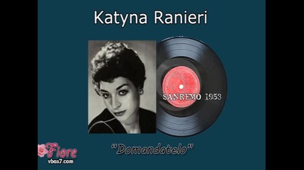 Sanremo 1953 - Katyna Ranieri - Domandatelo