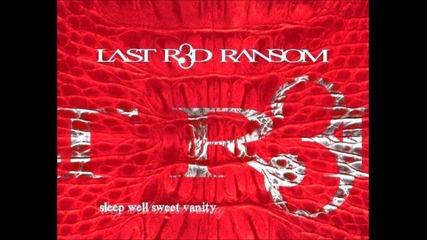 Last Red Ransom - Always been