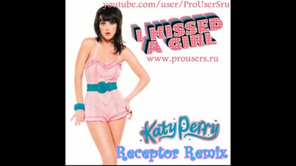 Katy Perry - I Kissed A Girl (receptor Neurofunk Remix)