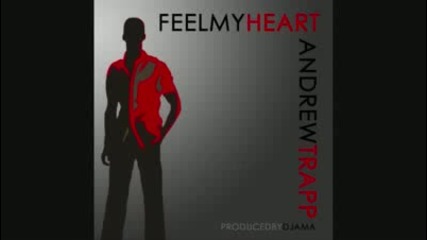 Feel My Heart - Dj Ama House Radio Mix by Andrew Trapp [ga]
