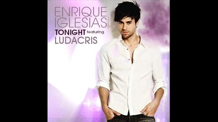 Enrique Iglesias Ft. Ludacris - Tonight ( Clean Version ) 