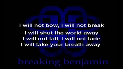 Breaking Benjamin - I Will Not Bow