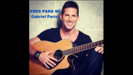 Gabriel Parisi canta junto a Erika Zaba - Eres Para M.