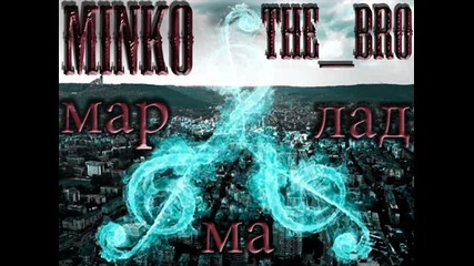 Minko feat. The Bro - Мармалад 