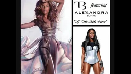 Toni Braxton Ft Alexandra Burke - If This Aint Love (new Song 2010) 