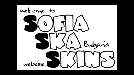 Sofia Ska Skins - Не Правим Нищо Лошо