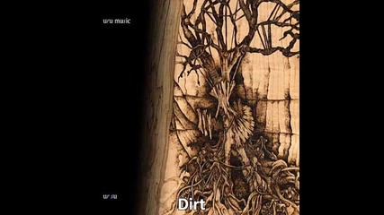 Tim Larkin - Dirt ( Uru: Ages Beyond Myst Ost )
