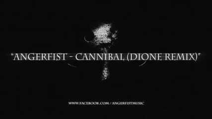Angerfist - Cannibal (dione Remix) 