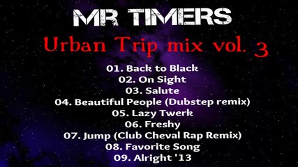 Mr Timers - Urban Trip mix vol. 3