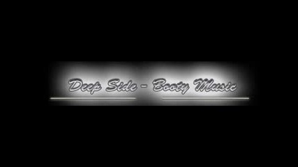 Deep Side - Booty Music (prod. by T - Pain)