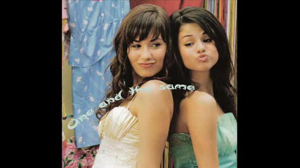 Demi ft Selena - One and the same