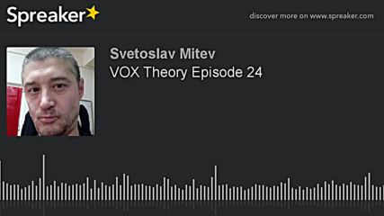 VOX Theory Episode 24