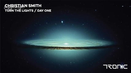 Christian Smith - Turn The Lights ( Original Mix )