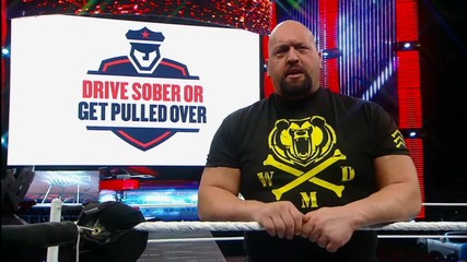 _drive sober, or get pulled over_ - featuring Wwe Superstar, Big Show