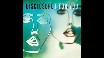 *2014* Disclosure ft. Mary J. Blige - F for you