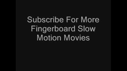 Fingerboard slow motion (1) 