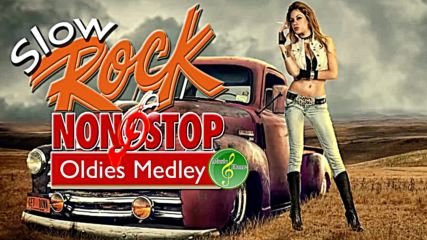 Best Of Slow Rock Non Stop Medley Songs 2018 - Oldies Love Songs Mix