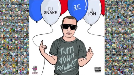 Dj Snake ft. Lil Jon - Turn Down For What