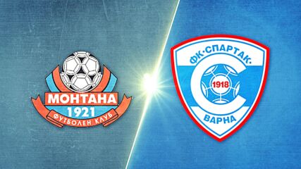 PFC Montana 1921 vs. FK Spartak 1918 Varna - Game Highlights