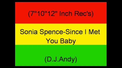 Sonia Spence - Since I Met You Baby 