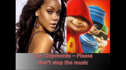 The Chipmunks - Please dont stop the music