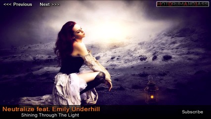 2012 * Neutralize feat. Emily Underhill - Shining Through The Light /drum&bass/
