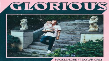 Macklemore ft. Skylar Grey - Glorious ( A U D I O )