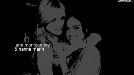 aria & hanna - i got you | pretty little liars |
