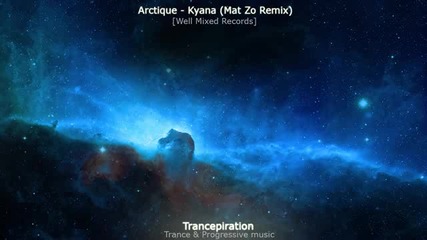 Arctique - Kyana [ Mat Zo Remix ]
