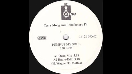 Terry Moog And Robofactory Iv - Pump Up My Soul (radio Edit)